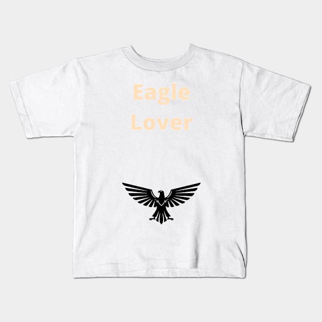 Eagle Lover - Eagle Kids T-Shirt by PsyCave